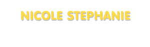 Der Vorname Nicole Stephanie
